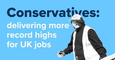 Conservatives: delivering more record highs for UK jobs